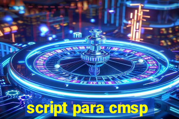 script para cmsp